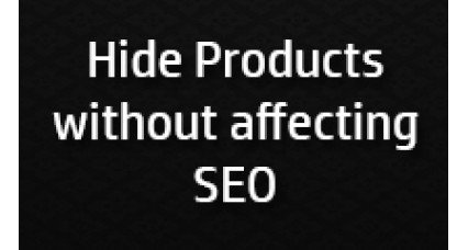 Hide Products from list without affecting SEO